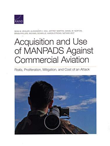 Acquisition and Use of MANPADS Against Commercial Aviation: Risks, Proliferation, Mitigation, and Cost of an Attack