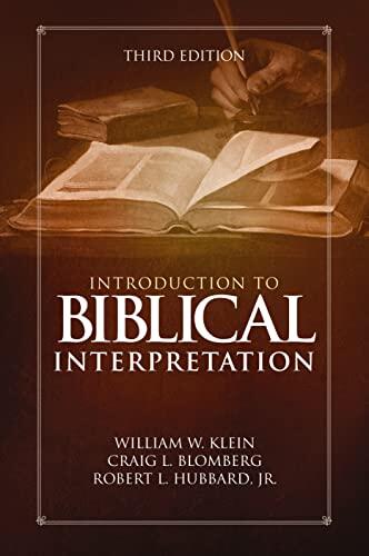 Introduction to Biblical Interpretation: (Third Edition)