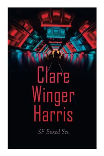 Clare Winger Harris - SF Boxed Set: The Fate of the Poseidonia &The Miracle of the Lily