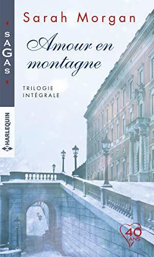 Amour en montagne - Trilogie intégrale : Le Noël du Dr Bryony Hunter / Le pari d'un médecin / L'erreur du Dr Tom Hunter