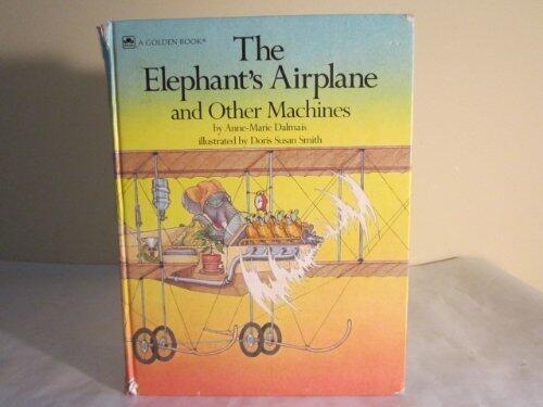 The Elephant's Airplane and Other Machines (Read-To/Primary Reading Books)