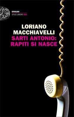 Sarti Antonio: rapiti si nasce