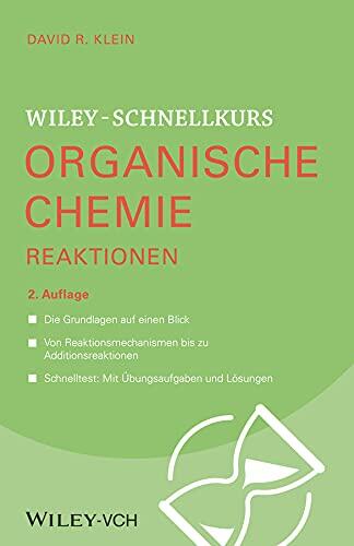 Wiley-Schnellkurs Organische Chemie II Reaktionen (Wiley Schnellkurs)