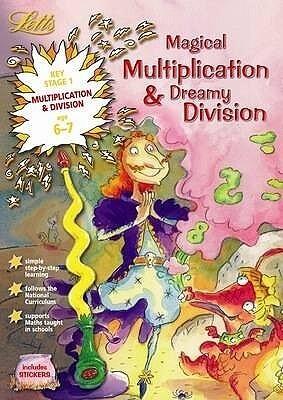 Magical Multiplication & Dreamy Division: Ages 6-7