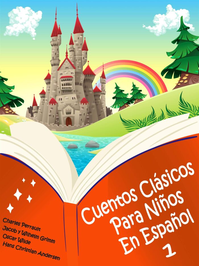 Cuentos Clásicos Para Niños En Español - (Ilustrado): (Barba Azul, Blancanieves, Caperucita Roja, El Gato Con Botas, El Gigante Egoísta, El Príncipe Feliz, ... Patito Feo, Pulgarcito)