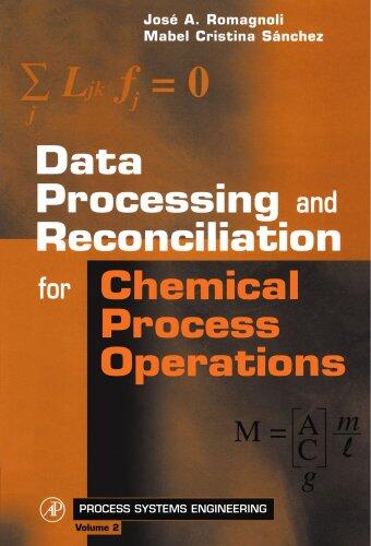 Data Processing and Reconciliation for Chemical Process Operations