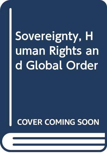Sovereignty, Human Rights and Global Order