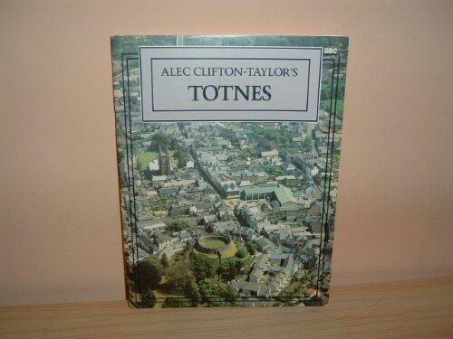 Alec Clifton-Taylor's Totnes