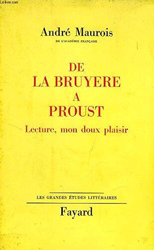 De la Bruyere a Proust, Lecture, Mon Doux Plaisir