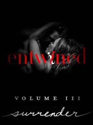 Surrender, The Entwined Series: #3