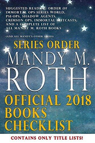 Mandy M. Roth Official 2018 Books Checklist: Suggested Reading Order of Immortal Ops Series World, PSI-Ops, Shadow Agents, Crimson Ops, Immortal Outcasts, ... Books