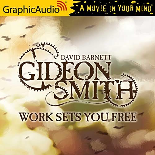 Work Sets You Free [Dramatized Adaptation]
