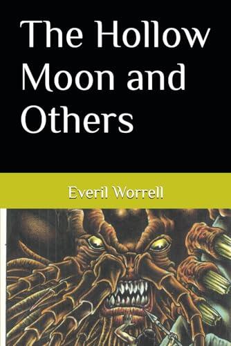 The Hollow Moon and Others