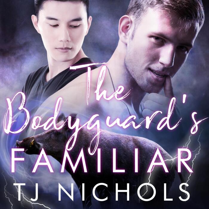 The Bodyguard's Familiar: Familiar Mates, Book 10