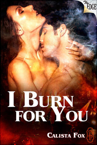 I Burn for You