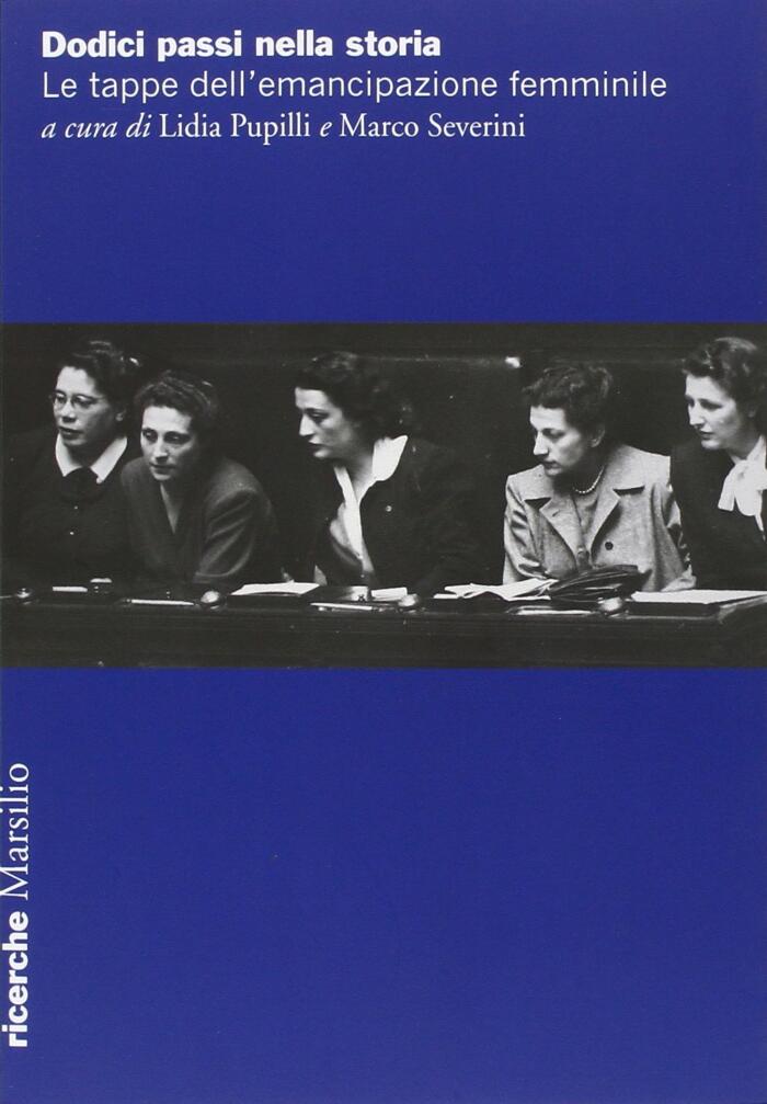 Dodici passi nella storia: Le tappe dell'emancipazione femminile