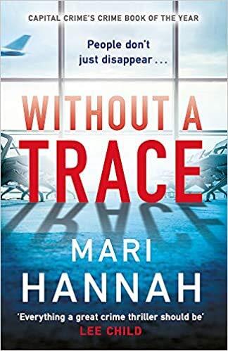 Without a Trace Capital Crime’s Crime Book of the Year Dci Kate Daniels Paperback 7 Jan 2021