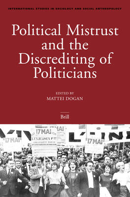 Political Mistrust and the Discrediting of Politicians (International Studies in Sociology and Social Anthropology)