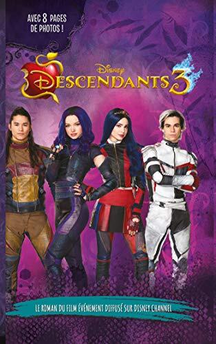 Descendants 3 - Le roman du film : Novélisation du troisième film (Descendants - Le Roman du film)
