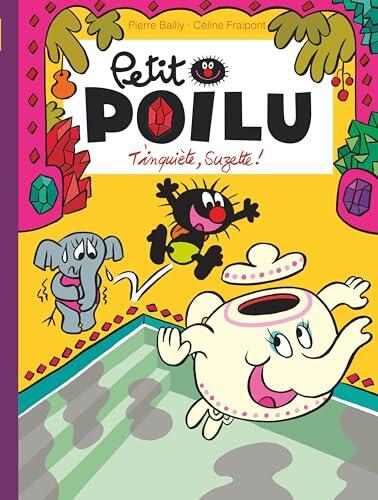Petit Poilu Poche - Tome 28 - T'inquiète Suzette !