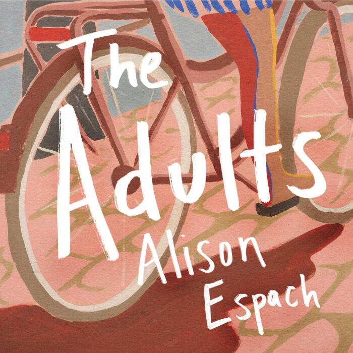 The Adults: From the million-copy bestselling author of The Wedding People