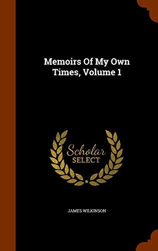 Memoirs Of My Own Times, Volume 1