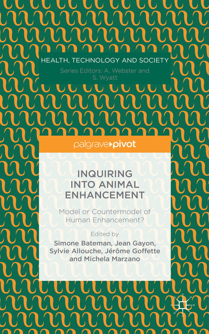 Inquiring into Animal Enhancement: Model or Countermodel of Human Enhancement?