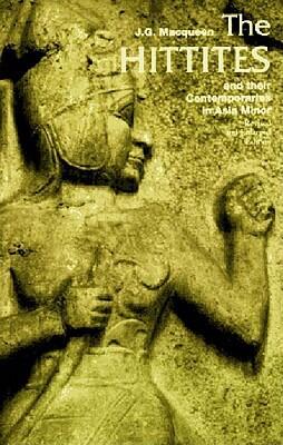 The Hittites and Their Contemporaries in Asia Minor