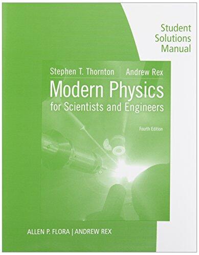 Student Solutions Manual for Modern Physics for Scientists and Engineers (4th)
