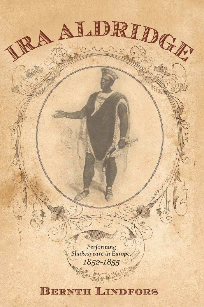 Ira Aldridge: Performing Shakespeare in Europe, 1852-1855