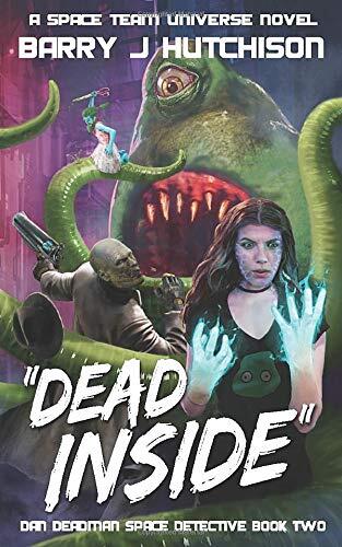 Dead Inside: A Space Team Universe Novel