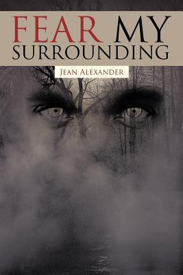 Fear My Surrounding
