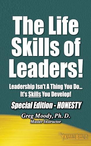 The Life Skills Of Leaders: Special Edition - Honesty