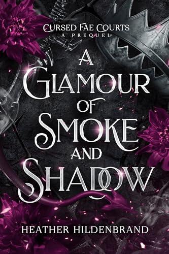 Glamour of Smoke & Shadow