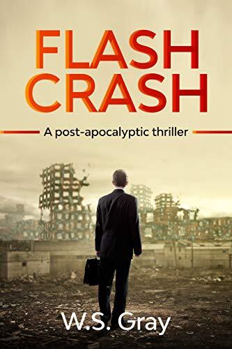 Flash Crash: A post-apocalyptic economic crash thriller short story packed with action