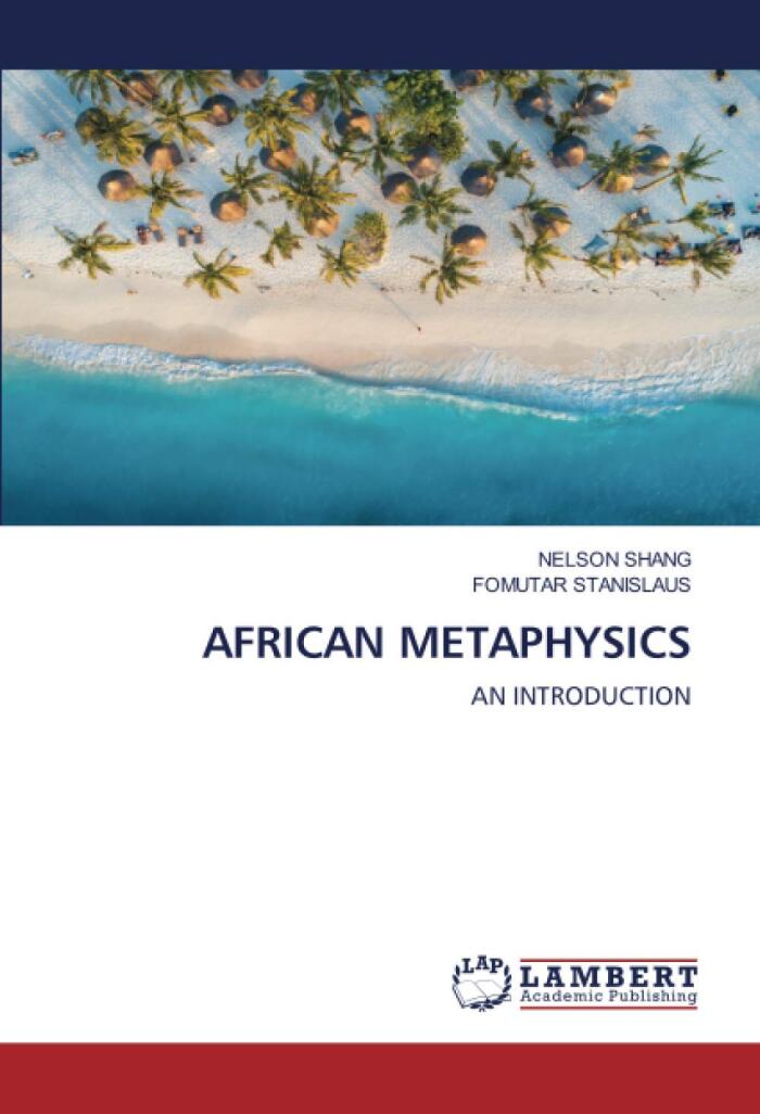 AFRICAN METAPHYSICS: AN INTRODUCTION