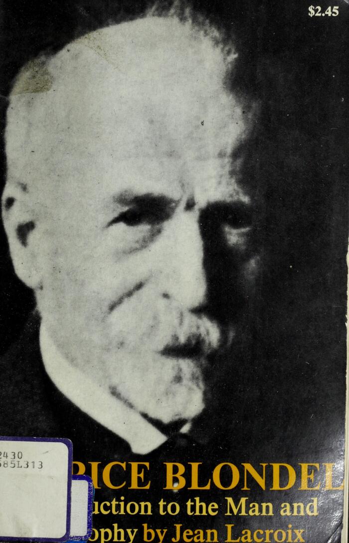 Maurice Blondel: An Introduction to the Man and His Philosophy