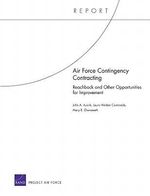 Air Force Contingency Contracting: Reachback and Other Opportunities for Improvement