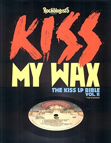 KISS MY WAX: The KISS LP Bible, Volume 2