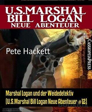 Marshal Logan und der Weidedetektiv