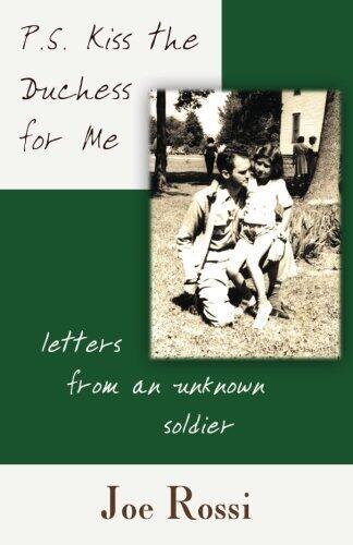 P.S. Kiss the Duchess for Me: Letters from an Unknown Soldier