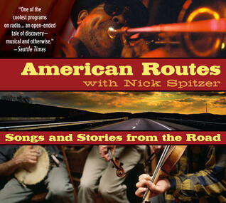 American Routes: Songs and Stories From the Road