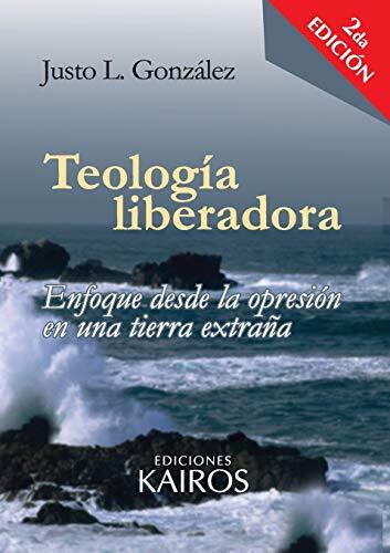 Teología Liberadora (Enfoque desde la opresión en una tierra extraña)