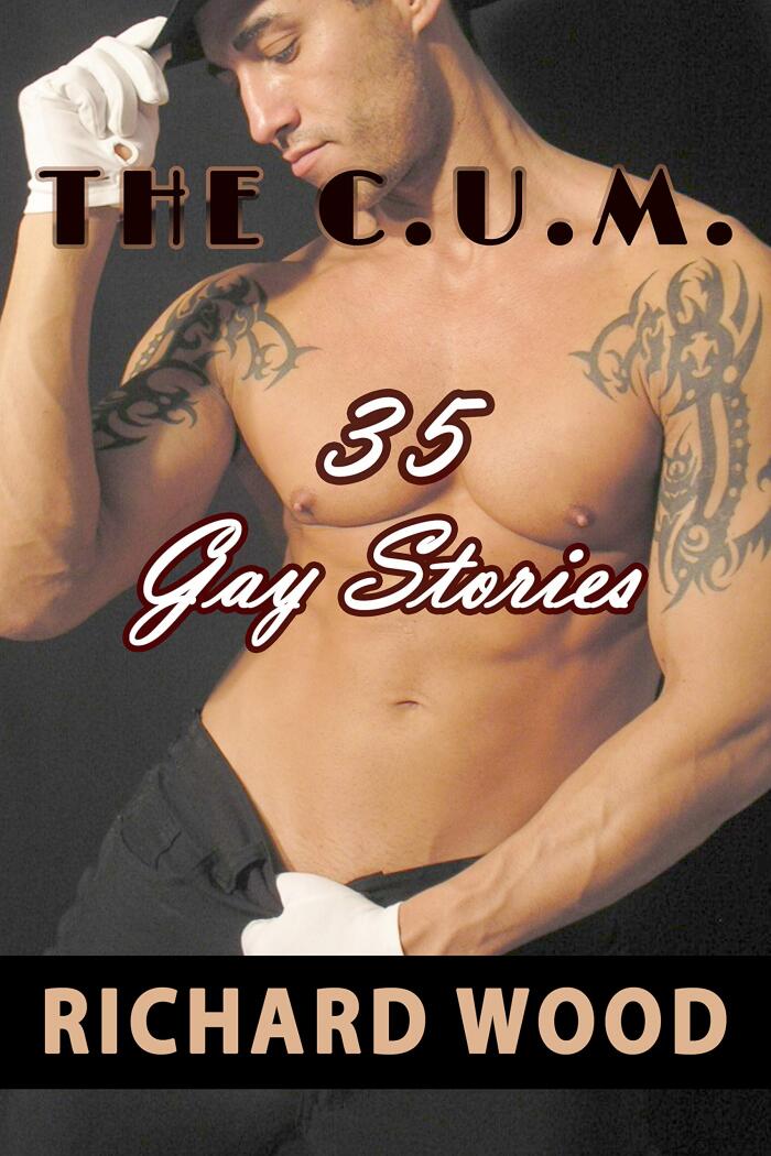 THE C.U.M.: 35 Gay Stories