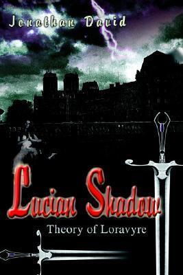 Lucian Shadow: Theory of Loravyre