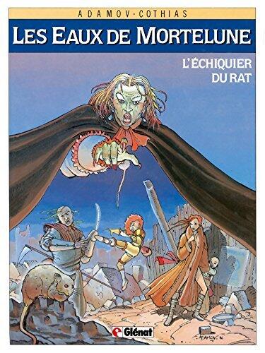 Les eaux de Mortelune Tome 1 : L'Echiquier du rat