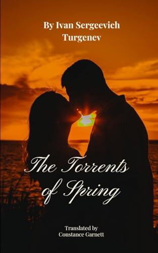 The Torrents of Spring: A Bittersweet Russian Romance, Unabridged