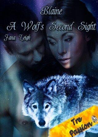 Blaine: A Wolf's Second Sight