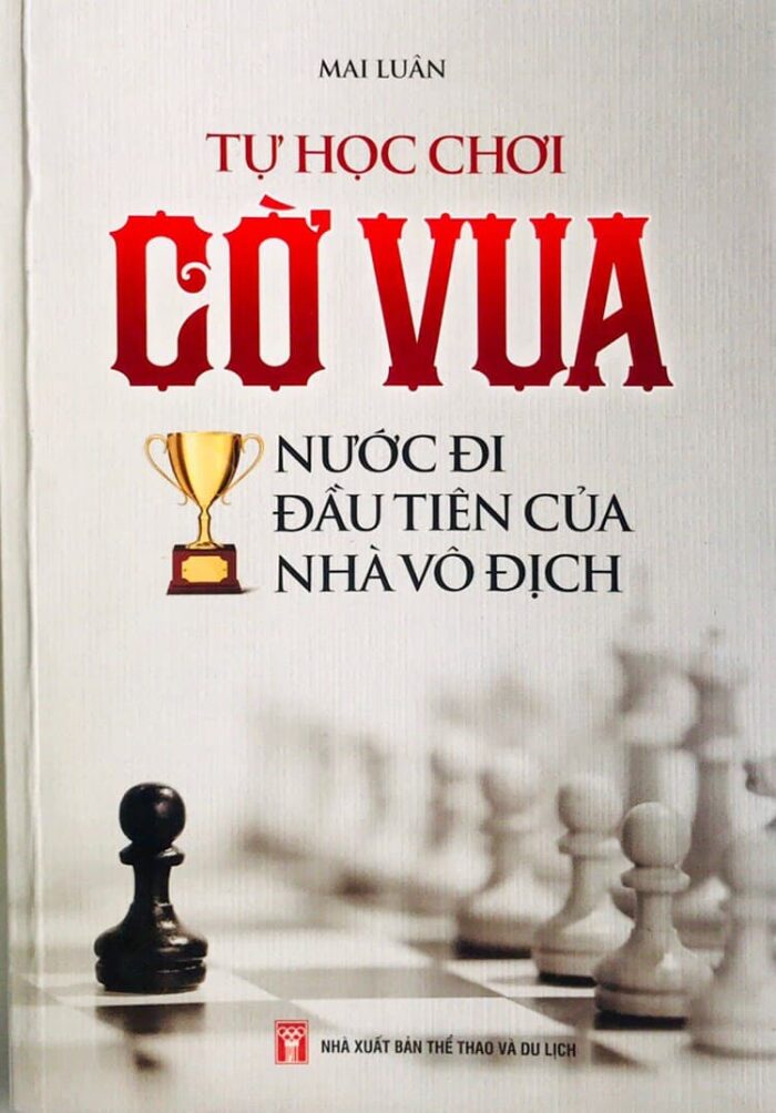 Tự học cờ vua nước đi đầu tiên của nhà vô địch