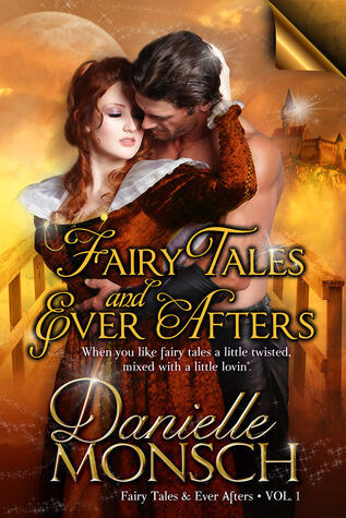 Fairy Tales and Ever Afters, Volume One